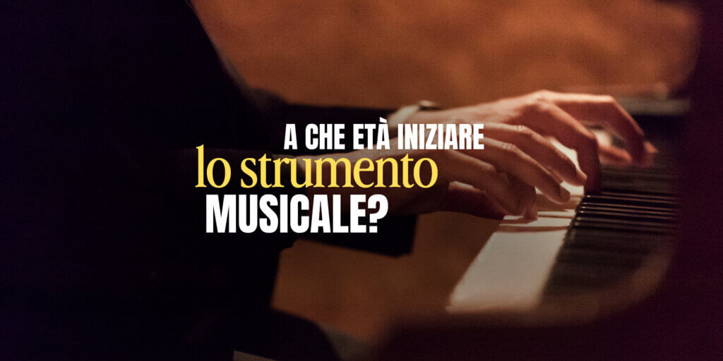 A che età iniziare lo strumento musicale